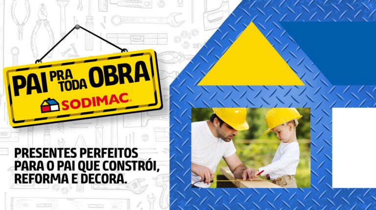 Campanha Dia dos Pais.Sodimac