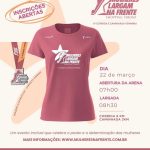 Inscrições abertas: 6ª Corrida “Mulheres Largam na Frente” acontece em 22 de março e celebra o protagonismo feminino