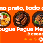 Tá no prato, todo dia. Açougue Pague Menos é economia