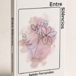 Salete Fernandes abre pré-venda do livro “Entre Silêncios”, que terá lançamento oficial na 24ª Flip