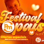 Dia dos Pais: Festival Pais da Rede de Supermercados Pague Menos traz ofertas especiais para celebrar quem faz parte das melhores histórias da família